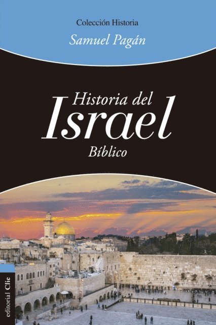 Samuel Pagan - Historia del Israel bíblico, E-bok