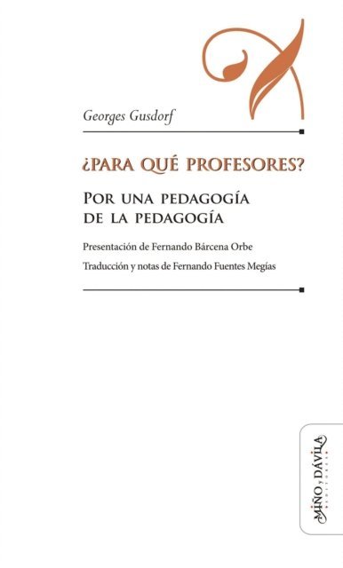 Georges Gusdorf - ¿Para qué profesores?, E-bok