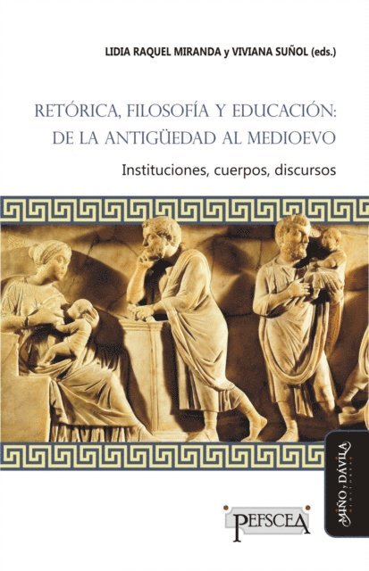 Lidia Raquel Miranda, Viviana Sunol, Laura Perez, Juan Cruz Lopez Rasch, Nicolas Jarque, Hermann Gunther Ibach, Juan Manuel Gerardi, Ricardo M. Garcia, Paola Druille, Maria Lujan Diaz Duckwen, Santiago Arguello, Marta Alesso, Lidia Raquel Miranda, Viviana Sunol - Retórica, filosofía y educación: de la Antigüedad al Medioevo, E-bok