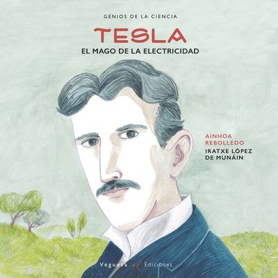 Ainhoa Rebolledo - Tesla: El Mago de la Electricidad, Inbunden