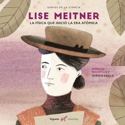 Mónica Rodríguez - Lise Meitner: La Física Que Inventó La Era Atómica, Inbunden