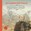 Ildefonso Cerdà: La Ciudad del Futuro