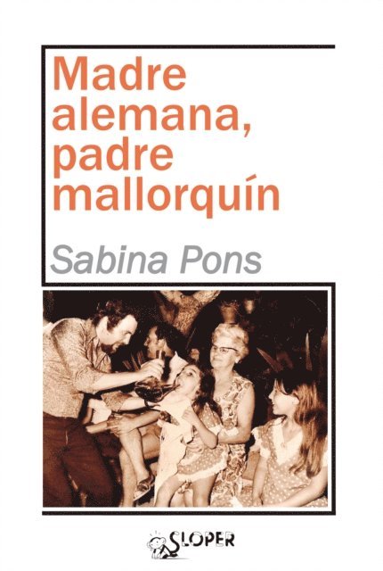 Sabina Pons - Madre alemana, padre mallorquín, E-bok