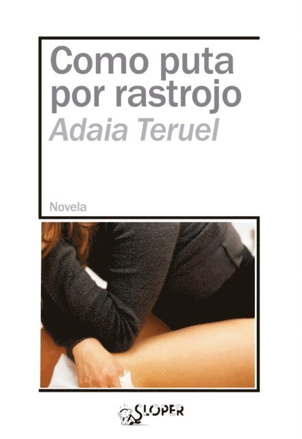 Adaia Teruel - Como puta por rastrojo, E-bok