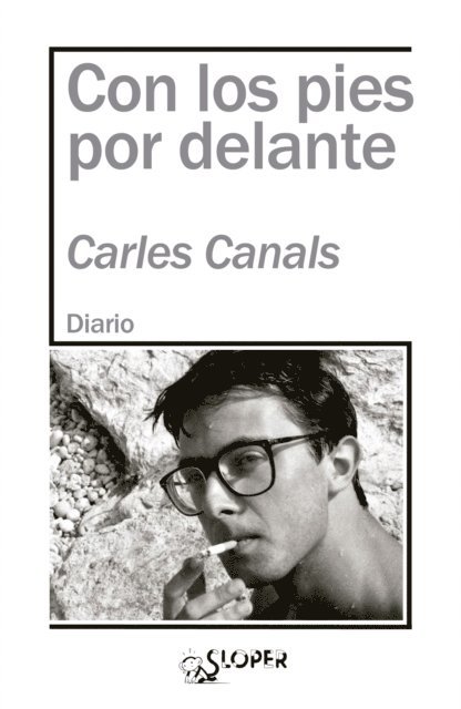 Carles Canals - Con los pies por delante, E-bok