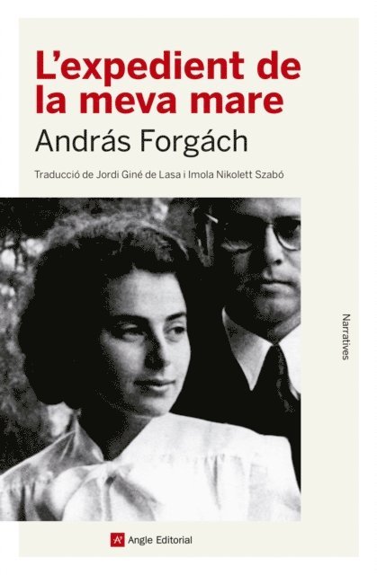 Andras Forgach - L'expedient de la meva mare, E-bok