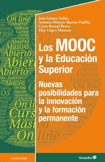 Eloy Lopez Meneses, Cesar Bernal Bravo, Antonio Hilario Martin Padilla, Jose Gomez Galan - Los MOOC y la Educación Superior, E-bok