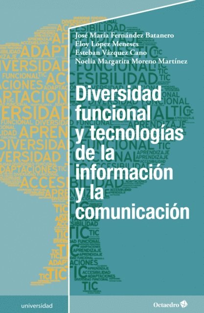 Noelia M. Moreno Martinez, Esteban Vazquez Cano, Eloy Lopez Meneses, Jose Maria Fernandez Batanero - Diversidad funcional y tecnologías de la información y la comunicación, E-bok