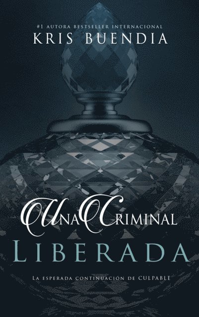 Kris Buendia - Una criminal liberada, E-bok