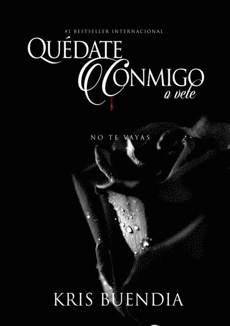 Kris Buendia - Quédate conmigo o vete, E-bok