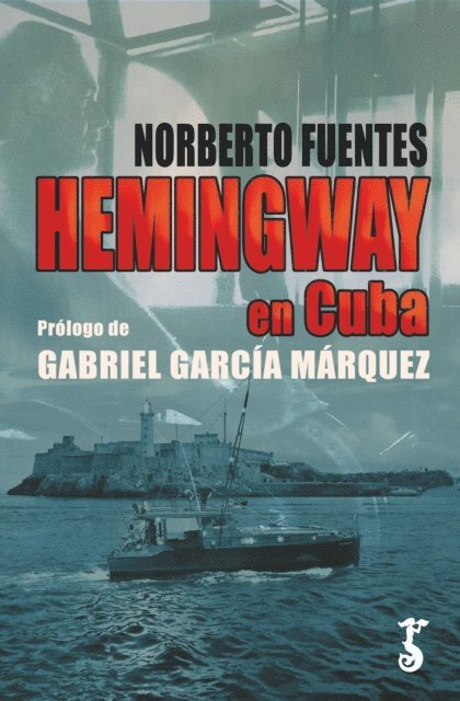 Norberto Fuentes - Hemingway en Cuba, E-bok