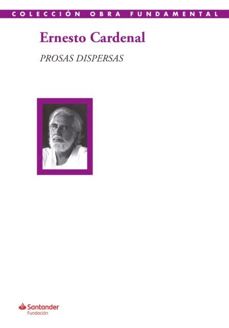 Ernesto Cardenal - Prosas dispersas, E-bok