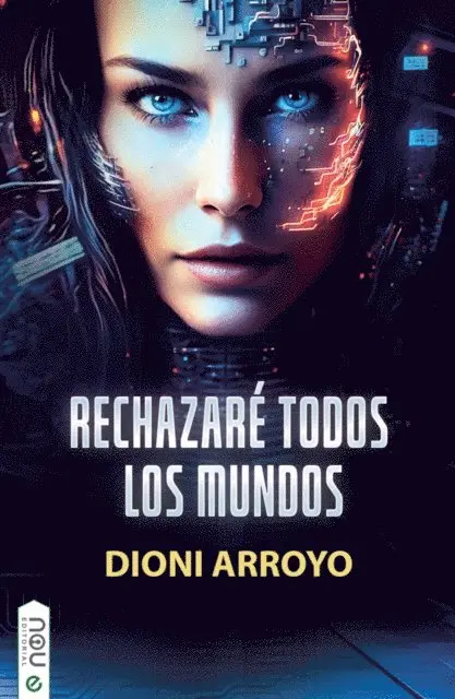 Dioni Arroyo Merino - Rechazaré todos los mundos, E-bok. Tillgänglighet: Lägg i varukorg