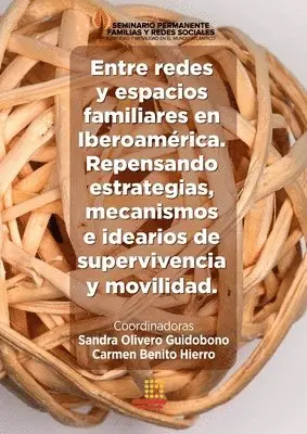 Sandra Olivero Guidobono, Carmen Benito Hierro - Entre redes y espacios familiares en Iberoamérica. Repensando estrategias, mecanismos e idearios de supervivencia y movilidad., Häftad. Tillgänglighet: Lägg i varukorg