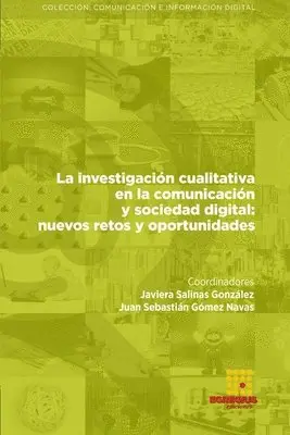 Javiera Salinas González, Juan Sebastián Gómez Navas, Lucy Mazera - investigación cualitativa en la comunicación y sociedad digital, Häftad. Tillgänglighet: Lägg i varukorg