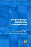 nuevos métodos de producción y difusión musical de la era post-digital