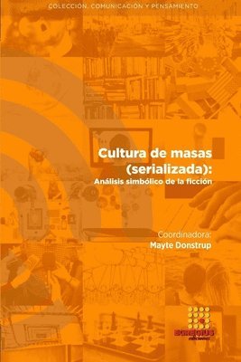 María Romero Calmache, Mayte Donstrup, Luis Iván Gómez Valdez - Cultura de masas (serializada), Häftad