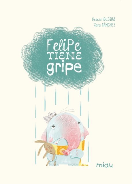 Sara Sanchez, Gracia Iglesias - Felipe tiene gripe, E-bok