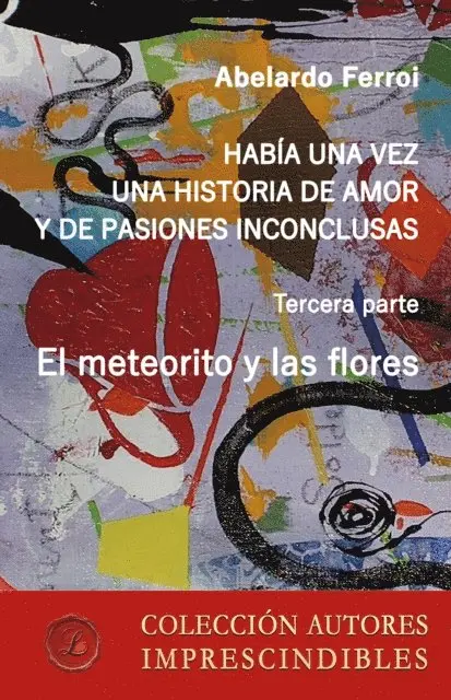 Abelardo Ferroi - El meteorito y las flores, E-bok. Tillgänglighet: Lägg i varukorg