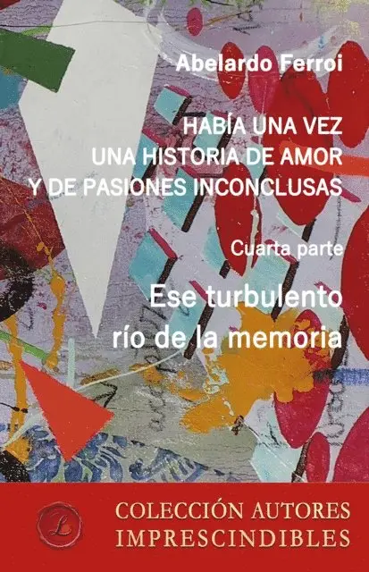 Abelardo Ferroi - Ese turbulento río de la memoria, E-bok. Tillgänglighet: Lägg i varukorg