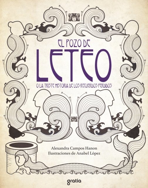 Alexandra Campos Hanon, Valeria Le Duc Limon Lason - El pozo de Leteo o la triste historia de los recuerdos perdidos, E-bok. Tillgänglighet: Lägg i varukorg