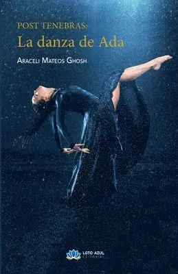 Araceli Mateos Ghosh - Post Tenebras. La danza de Ada, Häftad. Tillgänglighet: Tillfälligt slut