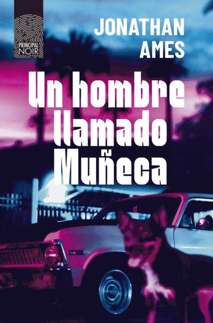 Jonathan Ames - Un hombre llamado Muñeca, E-bok