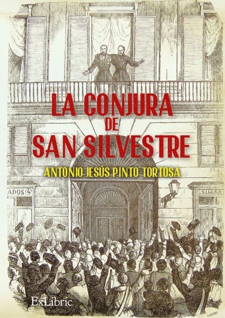 Antonio Jesus Pinto Tortosa - La conjura de San Silvestre, E-bok