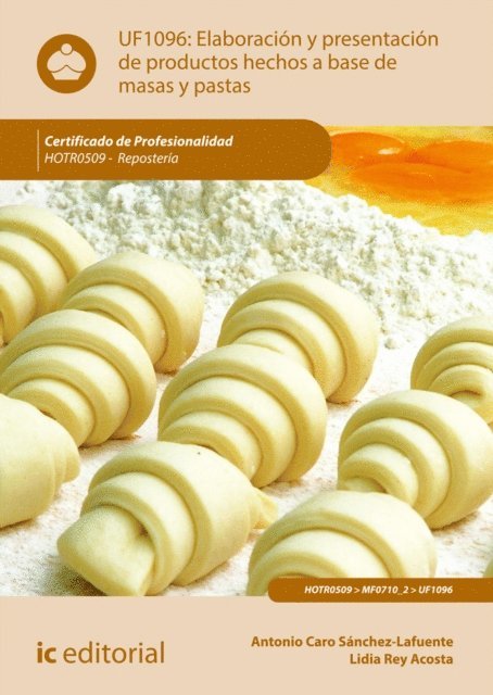 Lidia Rey Acosta, Antonio Caro Sanchez-Lafuente - Elaboracion y presentacion de productos hechos a base de masas y pastas. HOTR0509, E-bok. Tillgänglighet: Lägg i varukorg