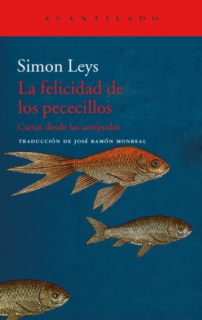 Simon Leys - La felicidad de los pececillos, E-bok
