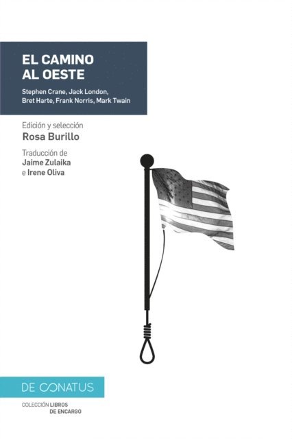Mark Twain, Frank Norris, Jack London, Stephen Crane, Francis Bret Harte - El camino al Oeste, E-bok