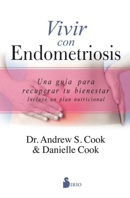 Danielle Cook, Dr. Andrey S. Cook - Vivir con endometriosis, E-bok