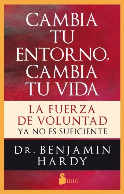 Benjamin Hardy - Cambia tu entorno, cambia tu vida, E-bok