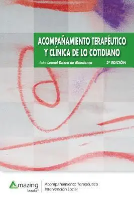 Leonel Dozza de Mendoça - ACOMPAÑAMIENTO TERAPÉUTICO Y CLÍNICA DE LO COTIDIANO 2a edición, Häftad. Tillgänglighet: Lägg i varukorg