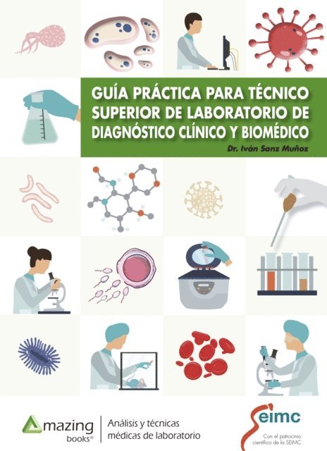 Raquel De la Cruz, Maria Jose Lazaro, Cristina Andres, Jose Manuel Mendez, Wysali Trapiello, Raquel Moreno, Ivan Sanz Munoz - Guía práctica para técnico superior de laboratorio  de diagnóstico clínico y biomédico, E-bok