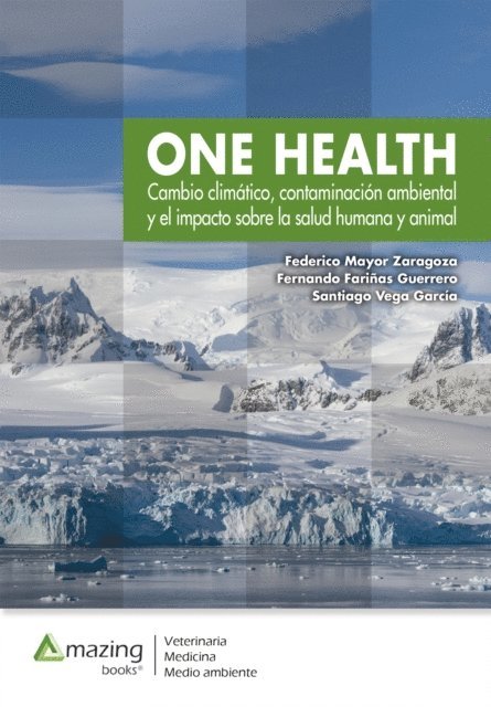 Santiago Vega Garcia, Fernando Farinas Guerrero, Federico Mayor Zaragoza - One health, E-bok