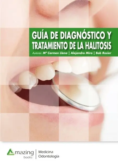 Bob Rosier, Alejandro Mira Obrador, Mª Carmen Llena Puy - Guía de diagnóstico y tratamiento de la halitosis, E-bok. Tillgänglighet: Lägg i varukorg
