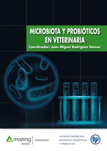 David R. Yanez-Ruiz, Alejandro Belanche Gracia, Odon Julian Sobrino Abuja, Susana Martin Orue, Jose Luis Balcazar, Tania Perez Sanchez, Juan Miguel Rodriguez Gomez - Microbiota y probioticos en veterinaria, E-bok