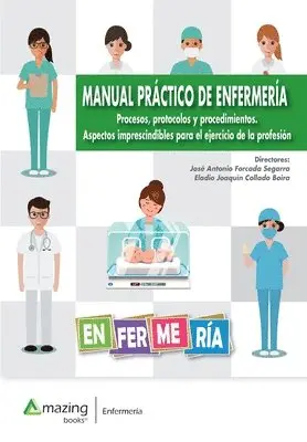 José Antonio Forcada Segarra, Eladio Joaquín Collado Boira - MANUAL PRÁCTICO DE ENFERMERÍA Procesos, protocolos y procedimientos. Aspectos imprescindibles para el ejercicio de la profesión, Häftad. Tillgänglighet: Lägg i varukorg