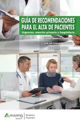 Susana Cabrerizo Domínguez, José Luis Guillamón Morales, Luis Mérida Rodrigo - Guía de Recomendaciones Para El Alta de Pacientes, Häftad. Tillgänglighet: Lägg i varukorg