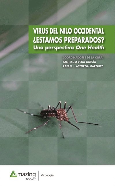 Rafael Jesus Astorga Marquez, Santiago Vega Garcia - Virus del Nilo Occidental ¿Estamos preparados?, E-bok