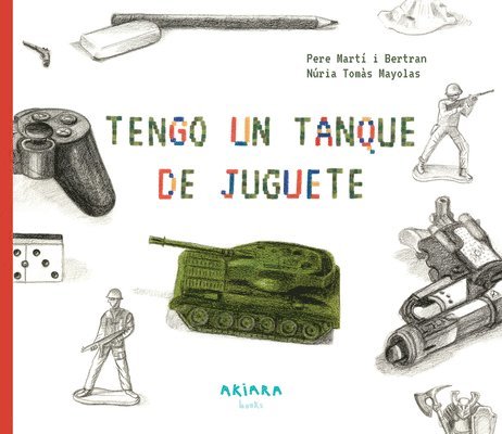Pere Martí I. Bertran - Tengo Un Tanque de Juguete: Volume 15, Häftad