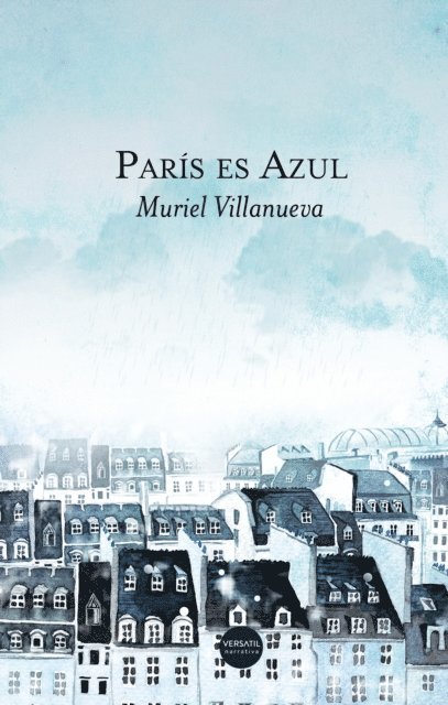 Muriel Villanueva - París es Azul, E-bok