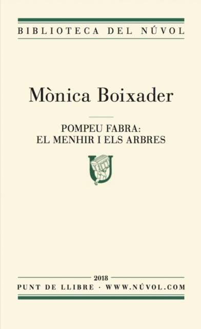 Monica Boixader Arbo - Pompeu Fabra: els menhirs i els arbres, E-bok