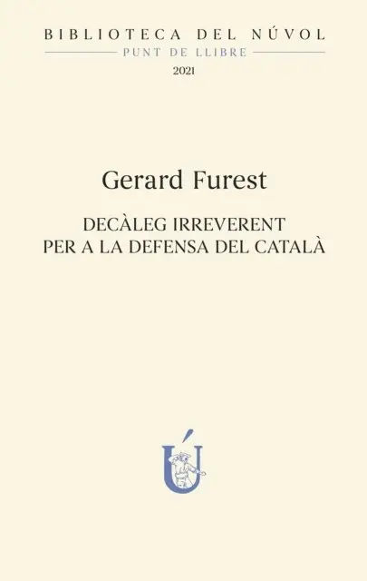 Gerard Furest - Decàleg irreverent per a la defensa del català, E-bok. Tillgänglighet: Lägg i varukorg