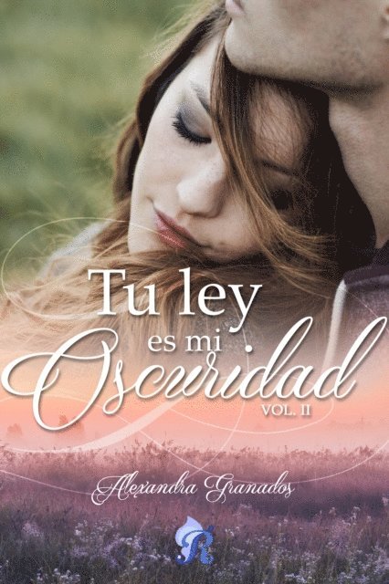 Alexandra Granados - Tu ley es mi oscuridad, E-bok