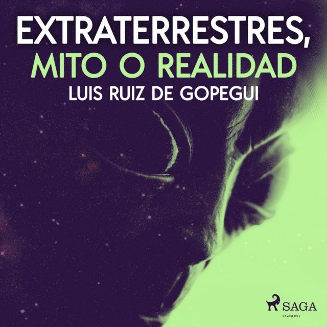 Gopegui - Extraterrestres, mito o realidad, Ljudbok