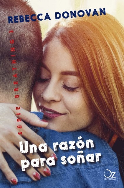 Rebecca Donovan - Una razón para soñar (Breathing 3), E-bok