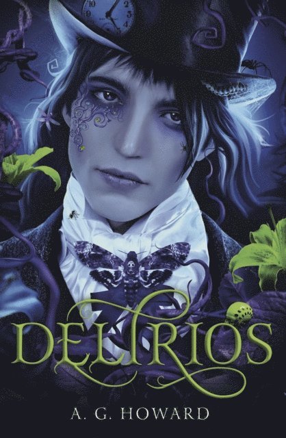 A. G. Howard - Delirios, E-bok