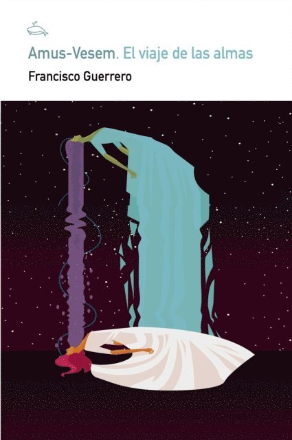 Francisco Guerrero - Amus-Vesem. El viaje de las almas, E-bok